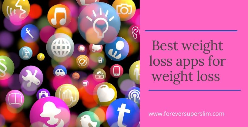 Best weight loss apps that help you shed extra pounds.