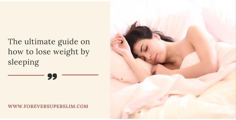 Lose weight by sleeping rightly (Includes tips)