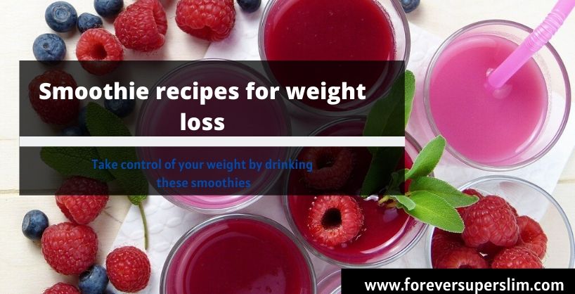Recipes of smoothies for faster and natural weight loss
