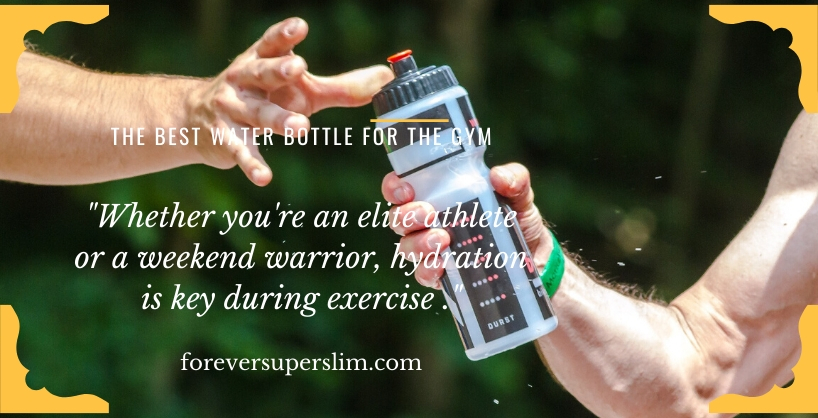 Our best guide to choosing a water bottle for gym.