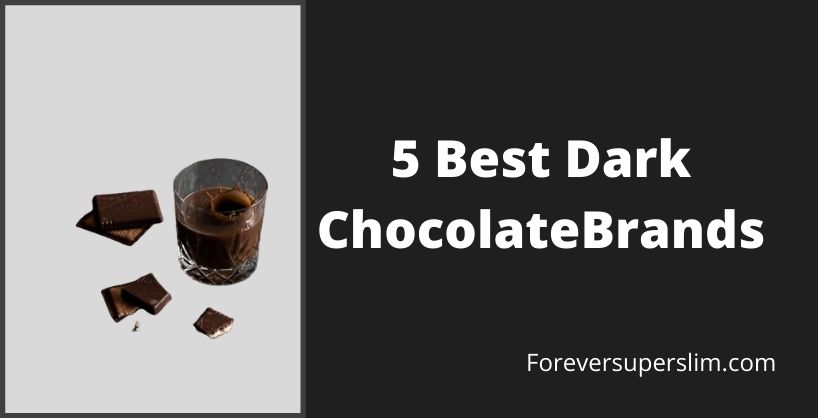 5 Best dark chocolate brands; you will never go wrong