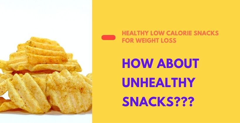 Unhealthy snacks for weight loss
