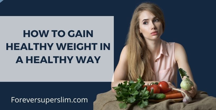 How to gain healthy weight