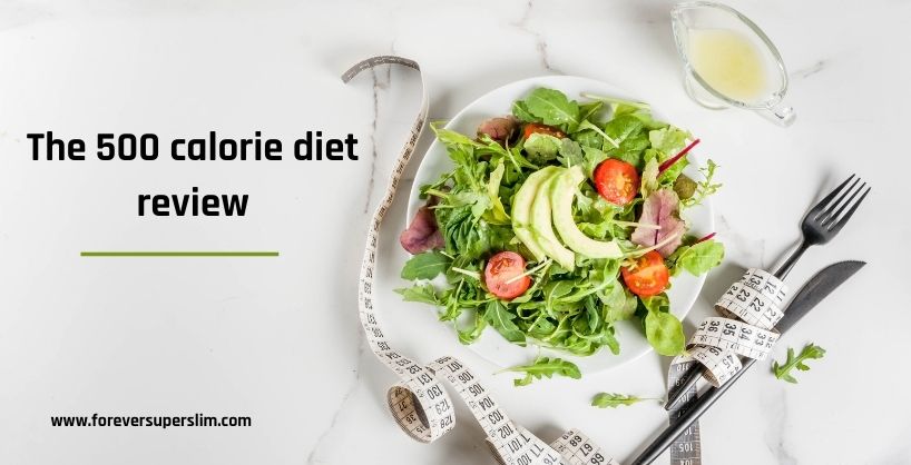 The 500-calorie diet review. Here is what you should know about it.