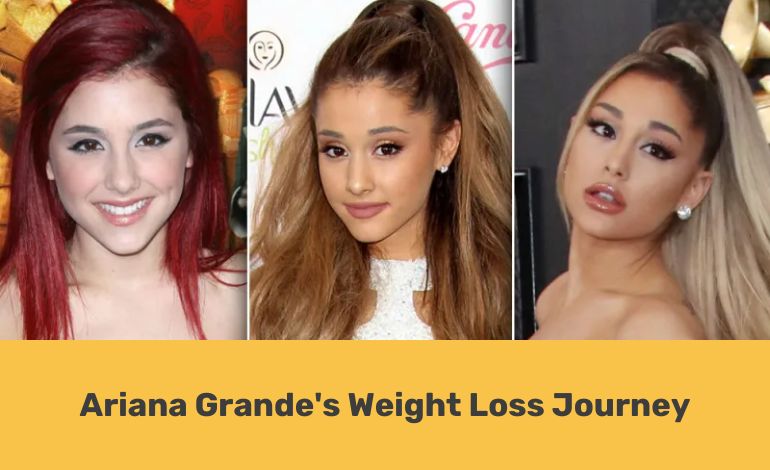 Ariana Grande’s Weight Loss Journey